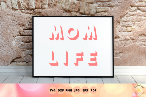 Mom Life Svg, 3d Letter Cutout for Graphics and Crafts
